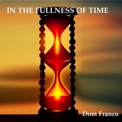IN THE FULLNESS OF TIME (Special Version) | Boomplay Music