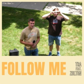 Follow Me ft. Zolton lyrics | Boomplay Music