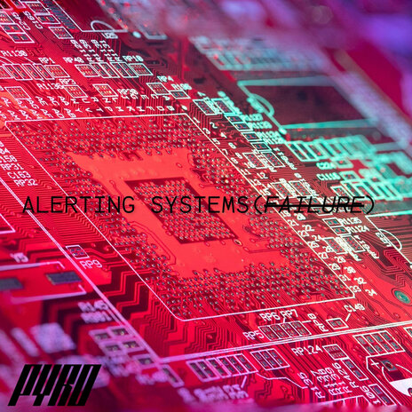 Alerting Systems{Failure} | Boomplay Music