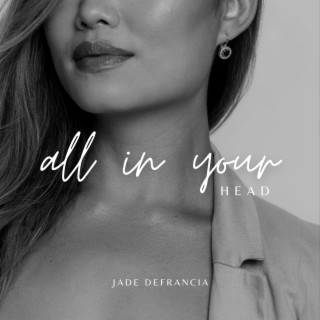 All in Your Head lyrics | Boomplay Music