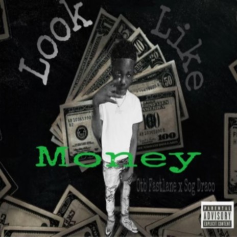 Look Like Money ft. Otb Fastlane & SOG Draco