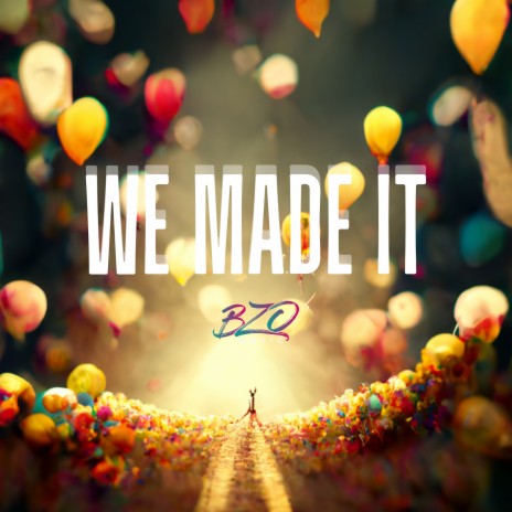 We Made It | Boomplay Music