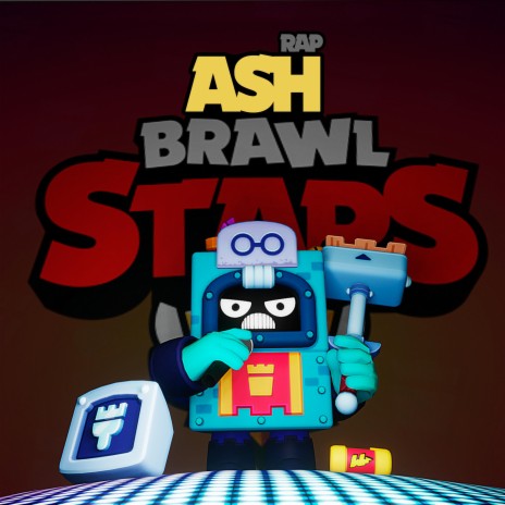 ASH Rap Brawl Stars