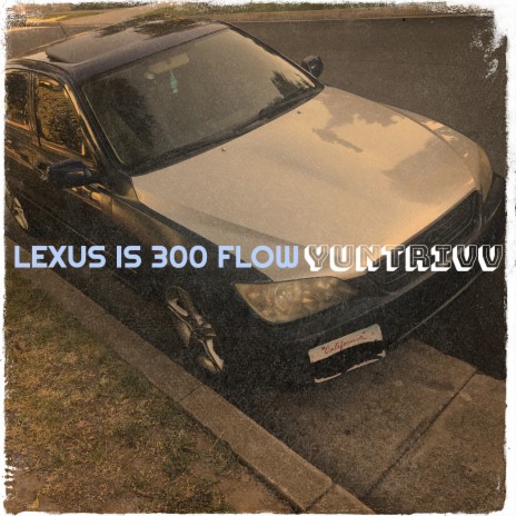 Lexus Is 300 Flow | Boomplay Music