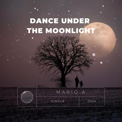 Dance Under The Moonlight | Boomplay Music