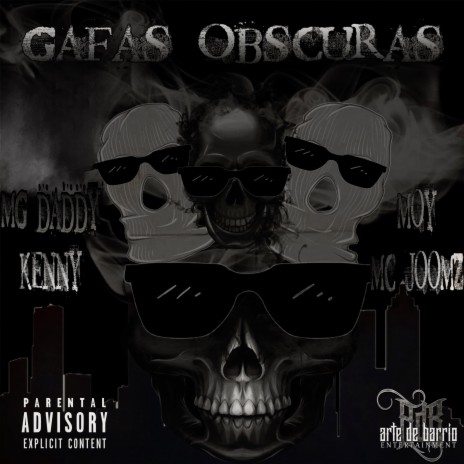 Gafas Obscuras ft. El Moy, MGee Daddy, MC Joomz & Kenny | Boomplay Music