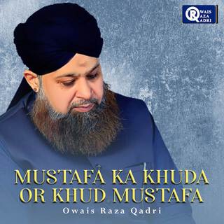 Mustafa Ka Khuda Or Khud Mustafa