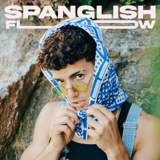 SPANGLISH FLOW lyrics | Boomplay Music