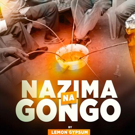 Nazima Na Gongo | Boomplay Music