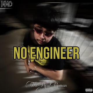 No Engineer