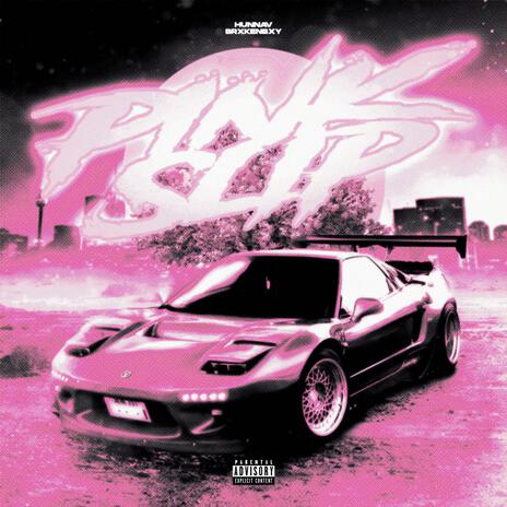 Pink Slip ft. BrxkenBxy | Boomplay Music