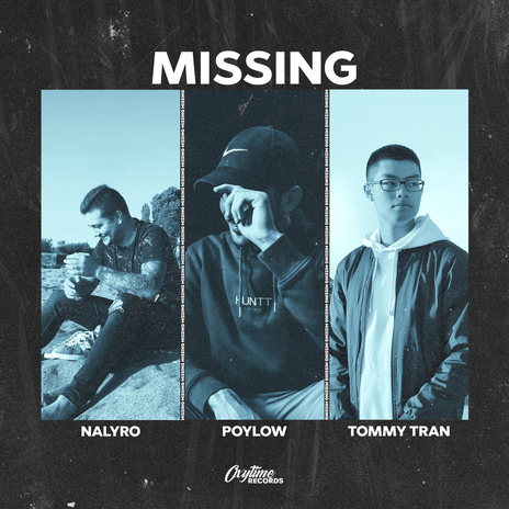 Missing ft. Poylow & Tommy Tran | Boomplay Music