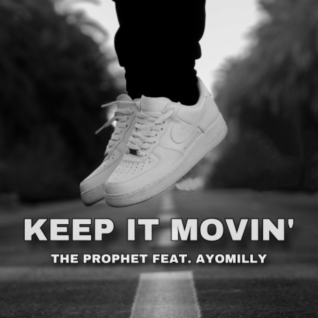 Keep It Movin ft. Ayomilly | Boomplay Music