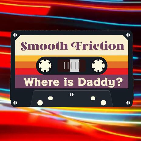 Where is Daddy? | Boomplay Music