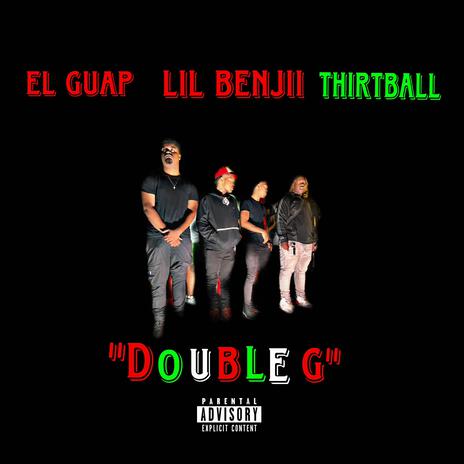 Double G ft. el guap & thirtball | Boomplay Music