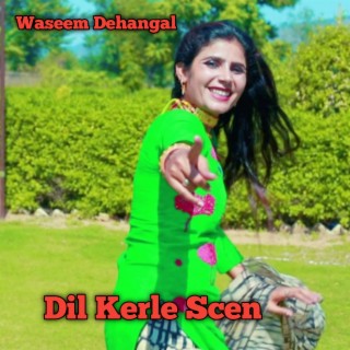 Dil Kerle Scen