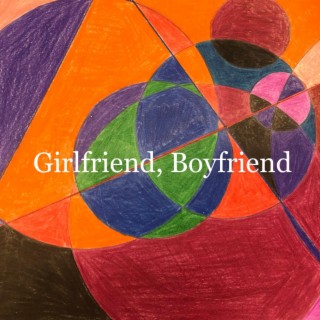 Girlfriend, Boyfriend