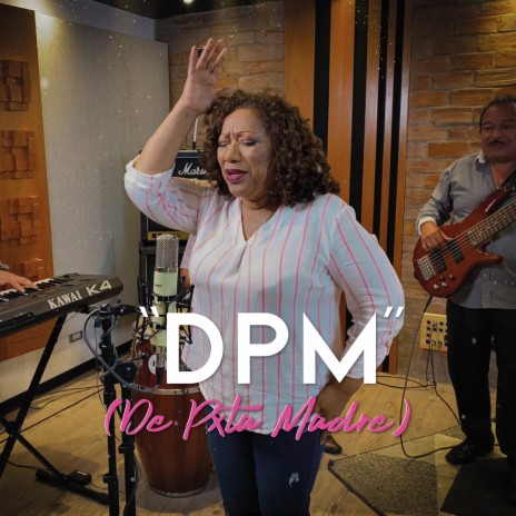 Dpm (De Pxta Madre) | Boomplay Music