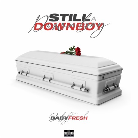 Still a Downboy | Boomplay Music