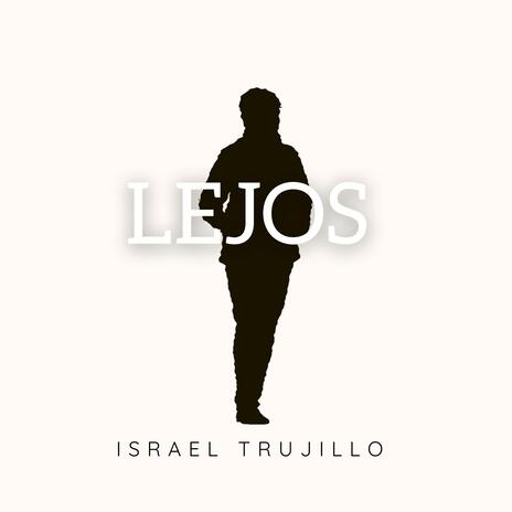 Lejos | Boomplay Music