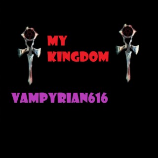 My Kingdom lyrics | Boomplay Music