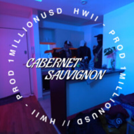 cabernet sauvignon ft. 1MillionU$D | Boomplay Music