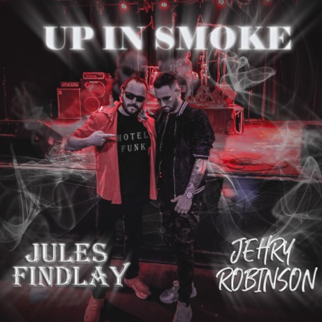 Up In Smoke ft. Jehry Robinson | Boomplay Music