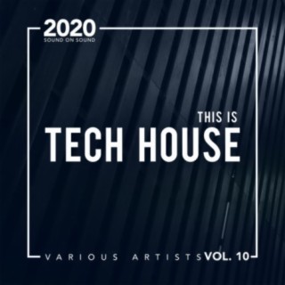 This Is Tech House, Vol. 10