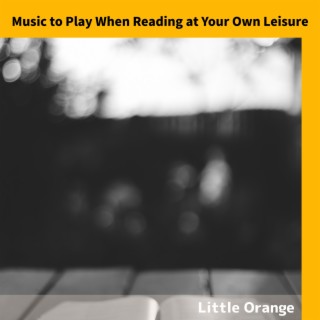 Music to Play When Reading at Your Own Leisure