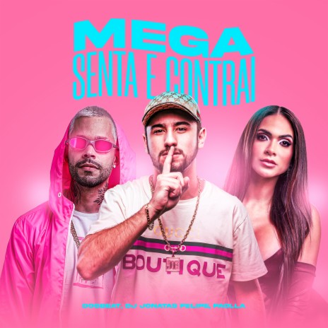 Mega Senta e Contrai ft. Dj Jonatas Felipe & Paolla | Boomplay Music