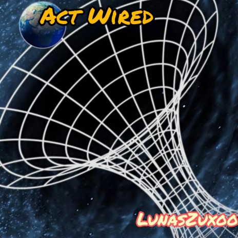 Act Wired | Boomplay Music