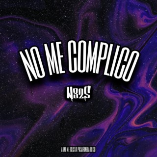 NO ME COMPLICO