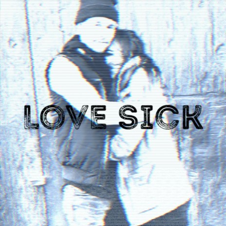 Love Sick | Boomplay Music