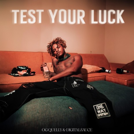 Test Your Luck ft. Og Quelly | Boomplay Music