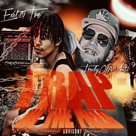Trap In The Field ft. Exit29tre | Boomplay Music