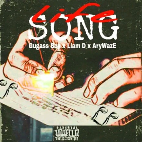 Life Song ft. Ary waze & Gugass Boy | Boomplay Music