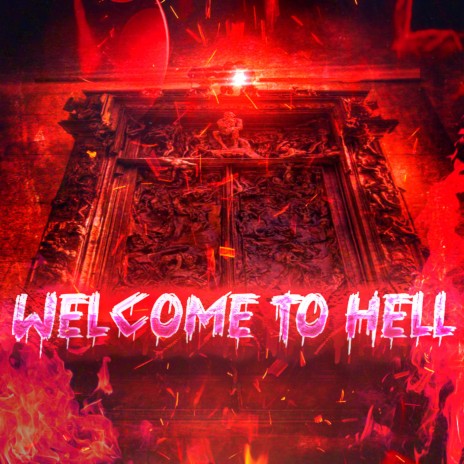 Welcome to Hell | Boomplay Music