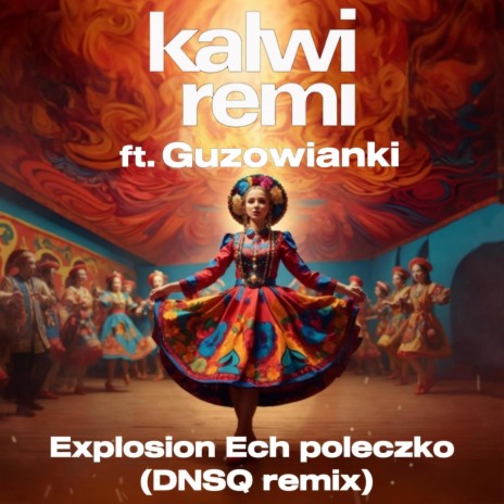 Explosion Ech poleczko (DNSQ Remix) (DNSQ Remix) ft. Guzowianki | Boomplay Music