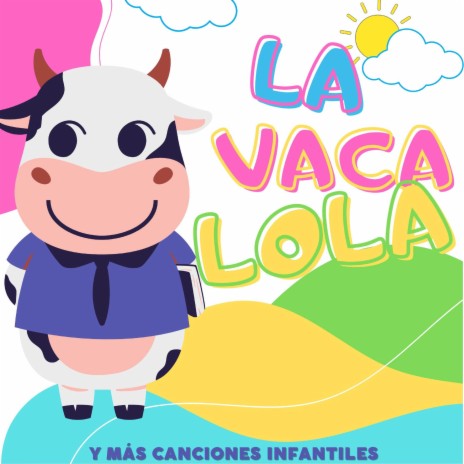 La Vaca Lola | Boomplay Music