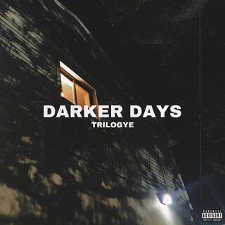 Darker Days