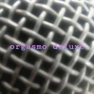 Orgasmo Deluxe