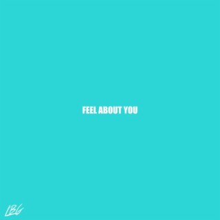 Feel About You lyrics | Boomplay Music