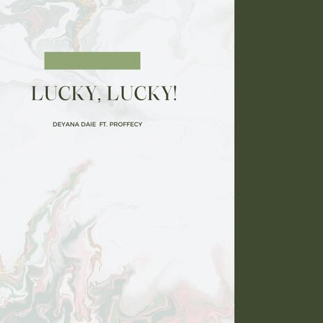 Lucky, lucky! ft. ProFFecY | Boomplay Music