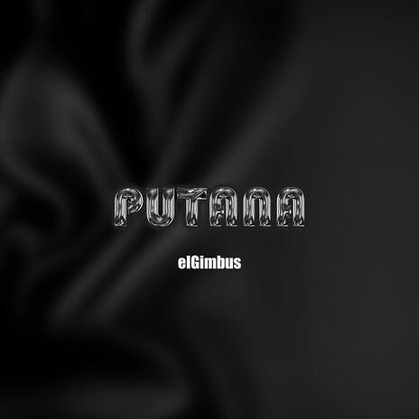 Putana (Version anticipée) | Boomplay Music