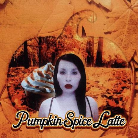 pumpkin spice latte | Boomplay Music