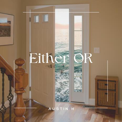 Either OR | Boomplay Music