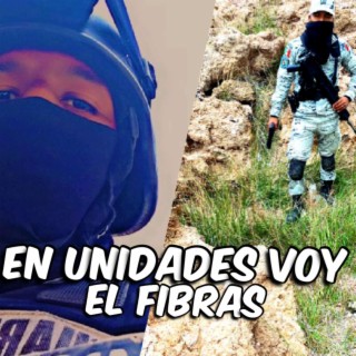 En Unidades Voy (El Fibras)