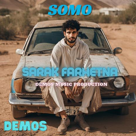 SARAK FARHETNA (SOMO) | Boomplay Music