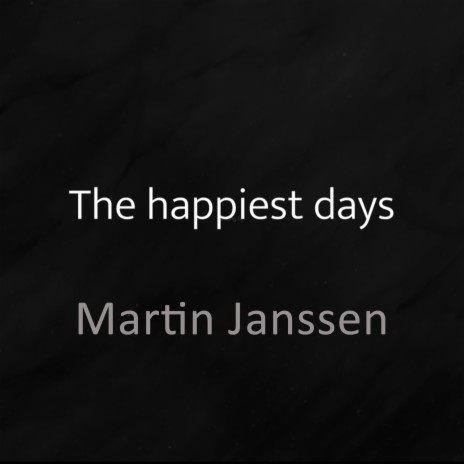 The Happiest Days | Boomplay Music