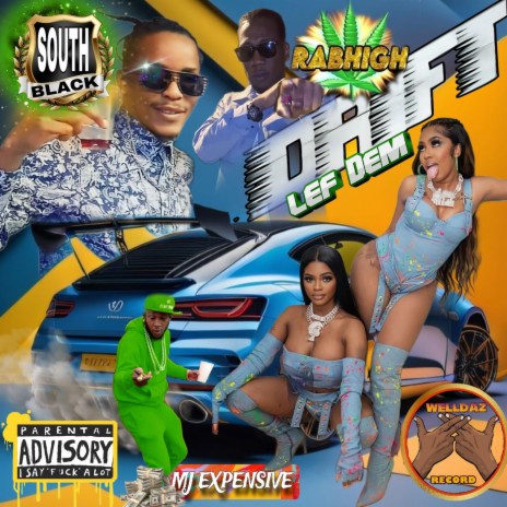 Drift Lef Dem ft. Rabhigh | Boomplay Music